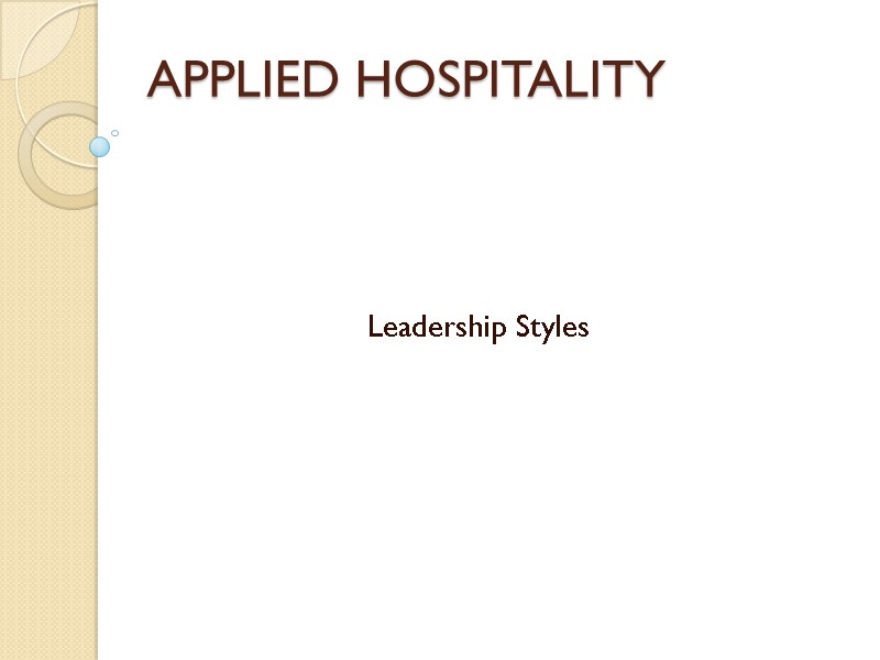 APPLIED HOSPITALITY   Leadership Styles